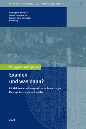 Examen – und was dann? von Juristische Fakultät der Ruprecht-Karls-Universität Heidelberg