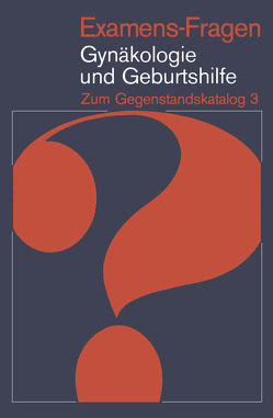 Examens-Fragen Gynäkologie und Geburtshilfe von Kasperek,  E., Schön,  F.