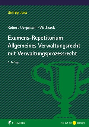 Examens-Repetitorium Allgemeines Verwaltungsrecht mit Verwaltungsprozessrecht von Uerpmann-Wittzack,  Robert