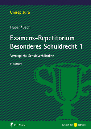 Examens-Repetitorium Besonderes Schuldrecht 1 von Bach,  Ivo, Huber,  Peter