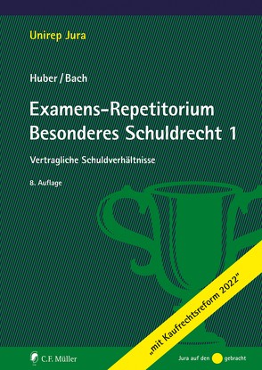 Examens-Repetitorium Besonderes Schuldrecht 1 von Bach,  Huber, Bach,  Ivo, Huber,  Peter