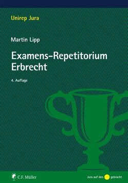 Examens-Repetitorium Erbrecht von Lipp,  Martin