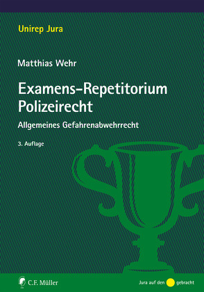 Examens-Repetitorium Polizeirecht von Wehr,  Matthias