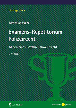 Examens-Repetitorium Polizeirecht von Wehr,  Matthias