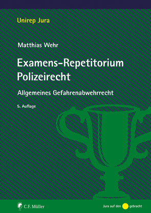 Examens-Repetitorium Polizeirecht von Wehr, Wehr,  Matthias