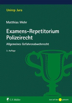 Examens-Repetitorium Polizeirecht von Wehr,  Matthias