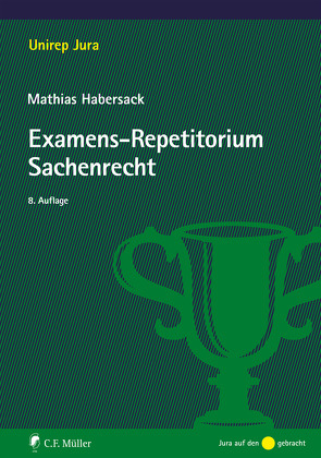 Examens-Repetitorium Sachenrecht von Habersack,  Mathias