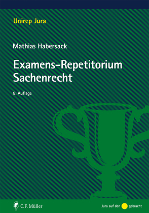 Examens-Repetitorium Sachenrecht von Habersack,  Mathias