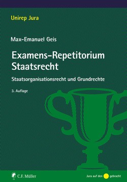 Examens-Repetitorium Staatsrecht von Geis,  Max-Emanuel