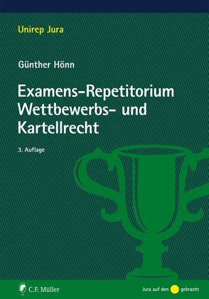 Examens-Repetitorium Wettbewerbs- und Kartellrecht von Hönn,  Günther