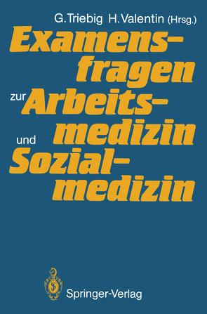 Examensfragen zur Arbeitsmedizin und Sozialmedizin von Jansen,  G., Lehnert,  Gerhard, Rutenfranz,  J., Valentin,  H., Wittgens,  H.