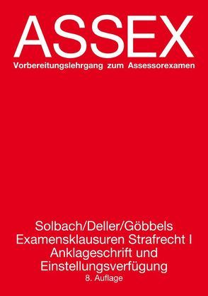 Examensklausuren, Strafrecht 1 von Deller,  Robert, Göbbels,  Julia, Solbach,  Günter