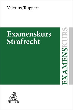 Examenskurs Strafrecht von Ruppert,  Felix, Valerius,  Brian
