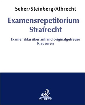 Examensrepetitorium Strafrecht von Albrecht,  Anna Helena, Seher,  Gerhard, Steinberg,  Georg