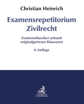 Examensrepetitorium Zivilrecht von Heinrich,  Christian