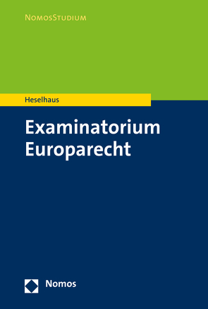 Examinatorium Europarecht von Heselhaus,  Sebastian