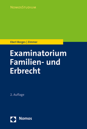 Examinatorium Familien- und Erbrecht von Eberl-Borges,  Christina, Zimmer,  Michael