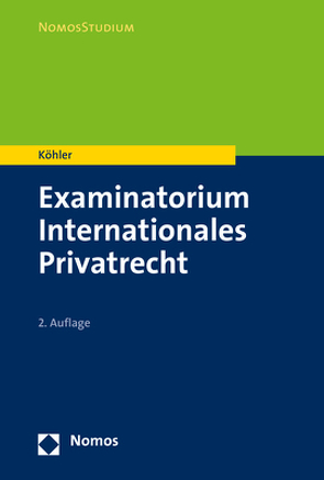 Examinatorium Internationales Privatrecht von Koehler,  Andreas