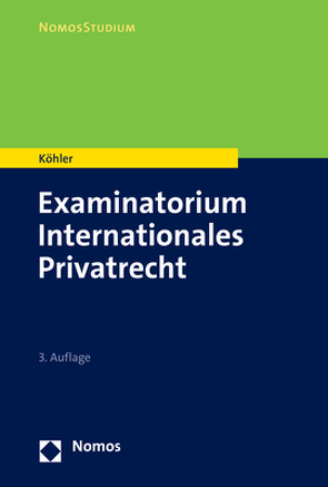 Examinatorium Internationales Privatrecht von Koehler,  Andreas