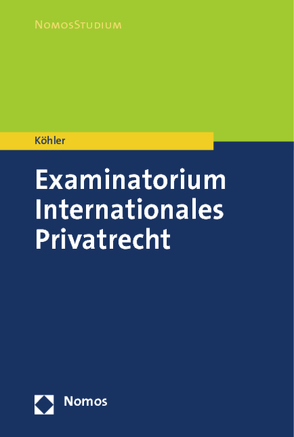 Examinatorium Internationales Privatrecht von Koehler,  Andreas