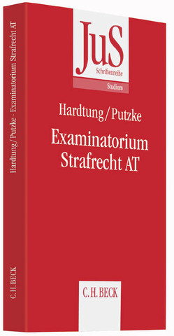 Examinatorium Strafrecht AT von Hardtung,  Bernhard, Putzke,  Holm
