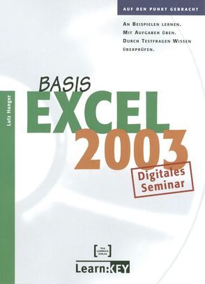 Excel 2003 Basis – Lernprogramm/Digitales Seminar von Hunger,  Lutz