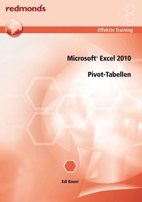 Excel 2010 Pivot-Tabellen von Bauer,  Edi