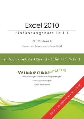 Excel 2010 – Einführungskurs Teil 1 von Kynast,  Peter