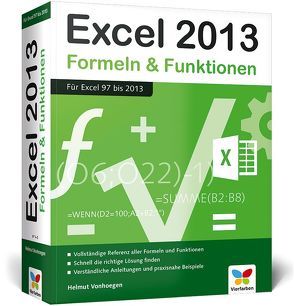 Excel 2013 – Formeln und Funktionen von Vonhoegen,  Helmut