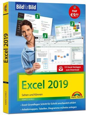 Excel 2019 Bild für Bild erklärt. Komplett in Farbe. Für alle Einsteiger geeignet mit vielen Praxistipps von Ignatz,  Schels