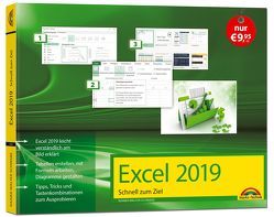 Excel 2019 Schnell zum Ziel. Alles auf einen Blick – Excel 2019 optimal nuten. Komplett in Farbe. Für Einstiger und Umsteiger im praktischen Querformat von Schwabe,  Rainer Walter