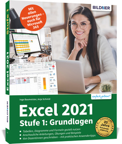 Excel 2021 – Stufe 1: Grundlagen von Baumeister,  Inge, Schmid,  Anja