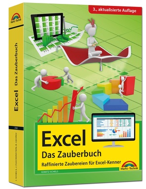 Excel – Das Zauberbuch: Raffinierte Zaubereien für Excel-Kenner von Schels,  Ignatz