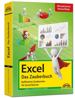 Excel – Das Zauberbuch: Raffinierte Zaubereien für Excel-Kenner von Fleckenstein,  Jens, Georgi,  Boris, Schels,  Ignatz