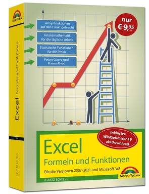 Excel Formeln und Funktionen für 2021 und 365, 2019, 2016, 2013, 2010 und 2007: Sonderausgabe inkl. WinOptimizer 19 – neueste Version. Topseller Vorauflage: Für die Versionen 2007 bis 2021 von Schels,  Ignatz