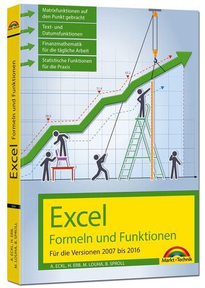 Excel Formeln und Funktionen für 2016, 2013, 2010 und 2007 von Eckl,  Alois