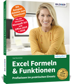 Excel Formeln und Funktionen: Profiwissen im praktischen Einsatz von Baumeister,  Inge
