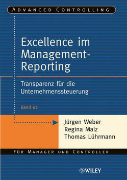 Excellence im Management-Reporting von Lührmann,  Thomas, Malz,  Regina, Weber,  Juergen