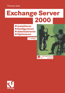 Exchange Server 2000: Installieren — Konfigurieren — Administrieren — Optimieren von Joos,  Thomas