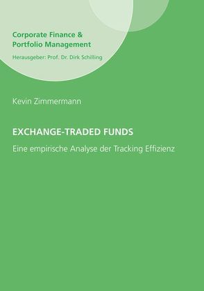 Exchange-Traded Funds – Eine empirische Analyse der Tracking Effizienz von Zimmermann,  Kevin