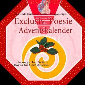 Exclusiv  Poesie – Adventskalender von Bartz,  Sieglinde, bhagadesign,  Institut