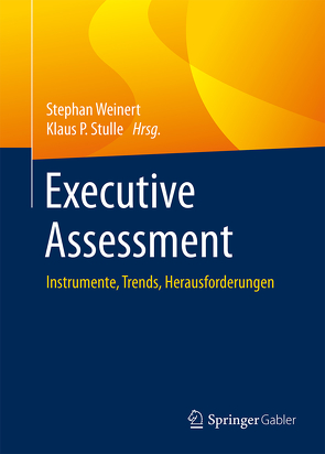 Executive Assessment von Stulle,  Klaus P., Weinert,  Stephan