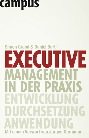 Executive Management in der Praxis von Bartl,  Daniel, Grand,  Simon