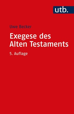 Exegese des Alten Testaments von Becker,  Uwe