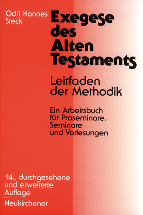 Exegese des Alten Testaments von Steck,  Odil Hannes