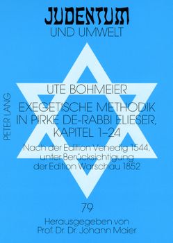 Exegetische Methodik in Pirke de-Rabbi Elieser, Kapitel 1-24 von Bohmeier,  Ute