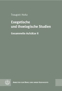 Exegetische und theologische Studien von Holtz,  Traugott, Niebuhr,  Karl W