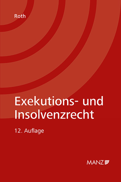 Exekutions- und Insolvenzrecht von Roth,  Marianne