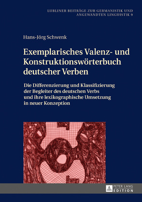 Exemplarisches Valenz- und Konstruktionswörterbuch deutscher Verben von Schwenk,  Hans-Jörg