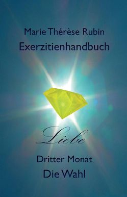 Exerzitienhandbuch Liebe von Rubin,  Marie Thérèse